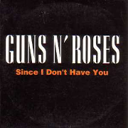 Guns n Roses - Since I Dont Have You 01